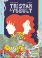 Tristan & Yseult