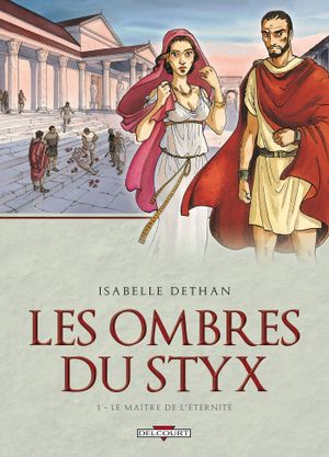 Le Maître de l'éternité - Les Ombres du Styx, tome 1