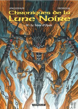 Le Trône d'opale - Chroniques de la Lune Noire, tome 18