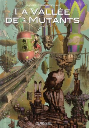 La Vallée des mutants, tome 2