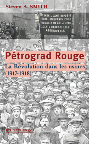 Pétrograd rouge - La révolution dans les usines (1917-1918)