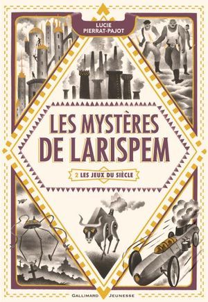 Les Jeux du siècle - Les Mystères de Larispem, tome 2