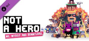 Not a Hero - Me, Myself and Bunnylord