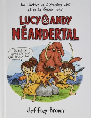 Lucy & Andy Néandertal
