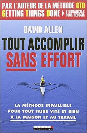 Tout accomplir sans effort