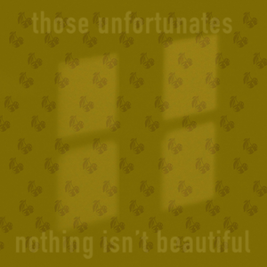 Nothing Isn’t Beautiful
