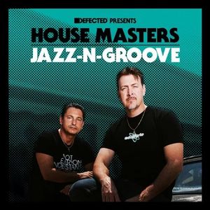 Defected presents House Masters: Jazz‐N‐Groove