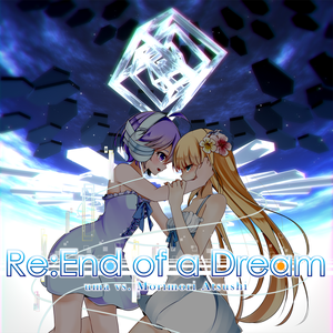 Re：End of a Dream