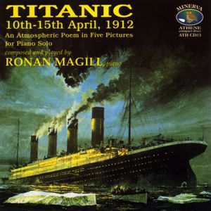 Titanic: 10-15 April, 1912: An Atmospheric Poem in Five Pictures for Solo Piano