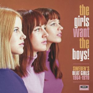 The Girls Want the Boys! Sweden’s Beat Girls 1964–1970