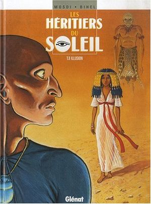 Illusion - Les Héritiers du soleil, tome 8