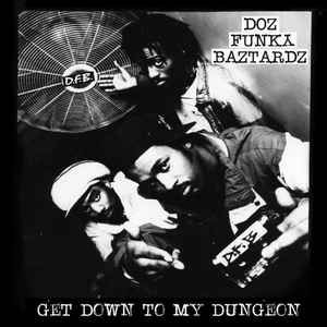 Doz Funky Baztardz (I'm a Baztard)