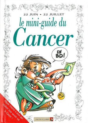 Le mini-guide du Cancer - Le mini-guide, tome 4