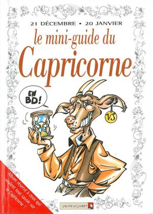 Le mini-guide du Capricorne - Le mini-guide, tome 10