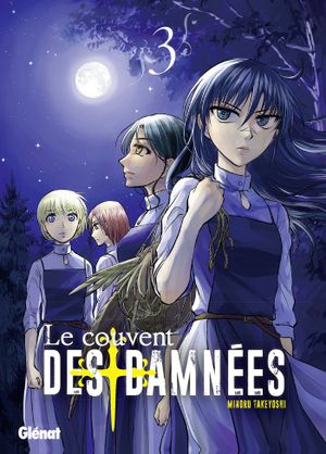 Le Couvent des damnées, tome 3