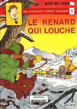 Le Renard qui louche - Les Aventures d'Oncle Zigomar, tome 1
