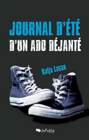 Journal d'été d'un ado déjanté