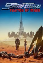 Affiche Starship Troopers : Traitor of Mars