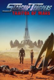 Affiche Starship Troopers : Traitor of Mars Affiche Starship Troopers : Traitor of Mars