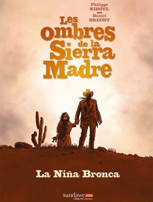 Les ombres de la Sierra Madre - Tome 1, La Nina Bronca