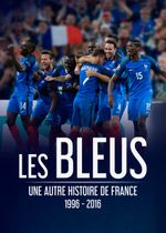 Affiche Les Bleus - Une autre histoire de France, 1996-2016 Affiche Les Bleus - Une autre histoire de France, 1996-2016