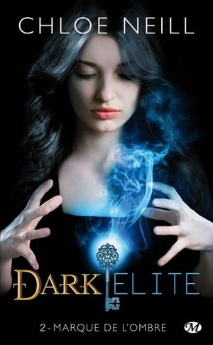 Marque de l'Ombre - Dark Elite, tome 2