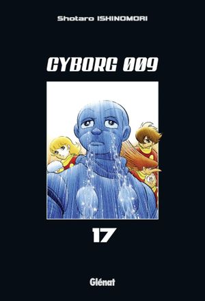 Cyborg 009, tome 17
