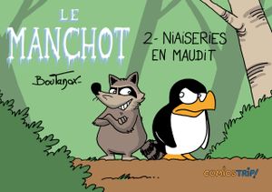 Le Manchot - tome 2 : Niaiseries et Maudit