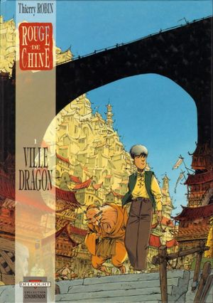 Ville Dragon - Rouge de Chine, tome 1