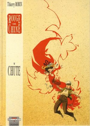 Chute - Rouge de Chine, tome 4