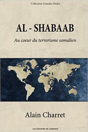 Al Shabaab: Au coeur du terrorisme somalien