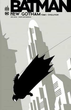 Evolution - Batman : New Gotham, tome 1