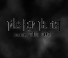 image-https://media.senscritique.com/media/000017045136/0/tales_from_the_mist_inside_the_fog.png