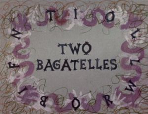 Two Bagatelles