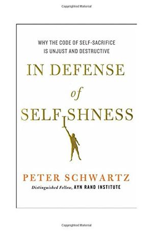 In Defense of Selfishness