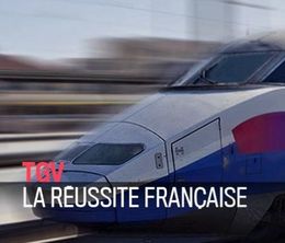 image-https://media.senscritique.com/media/000017048035/0/tgv_la_reussite_francaise.jpg