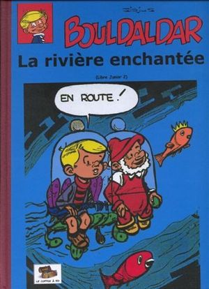 La Rivière enchantée - Bouldaldar et Colégram, tome 4