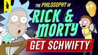 The Philosophy of Get Schwifty (Rick and Morty)