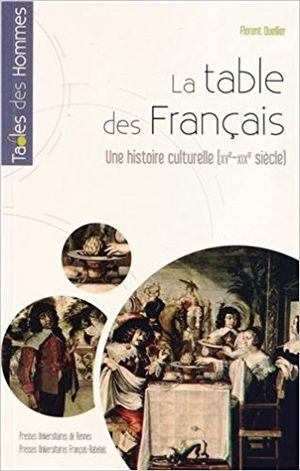 La table des Français : Une histoire culturelle (XVe-XIXe siècle)