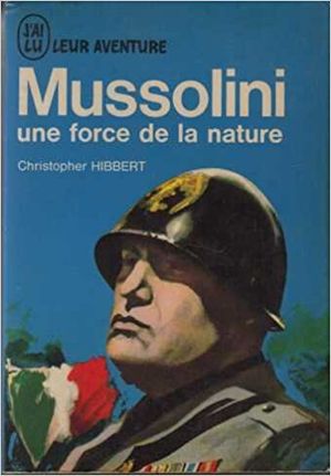 Mussolini : une force de la nature