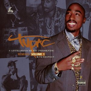 With Respect : Remixes Volume 1 Cartelsons et Tupac Shakur (2Pac)