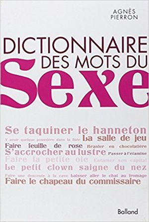 Le dictionnaire des mots du sexe