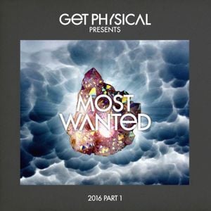 Get Physical Presents Most Wanted 2016, Part 1