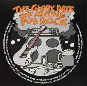 The Glory Days of Aussie Pub Rock, Vol. 1