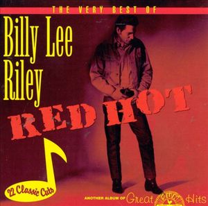 Red Hot: The Very Best of Billy Lee Riley