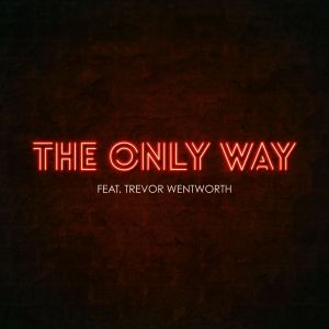 The Only Way (Single)