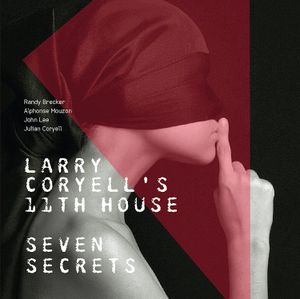 Larry Coryell's 11th House Seven Secrets