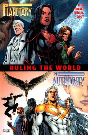 Planetary/The Authority : Ruling the World