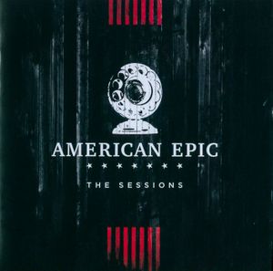 American Epic: The Sessions (Live)