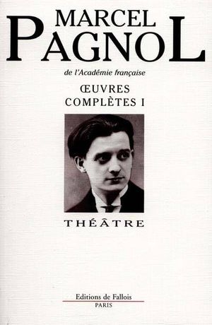 Œuvres complètes, tome 1 : Théâtre